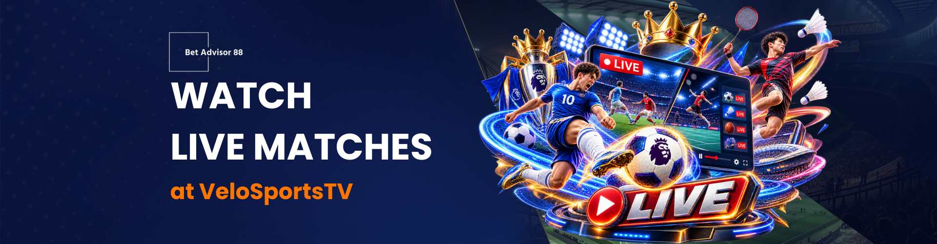 Watch live stream sports at VeloSportsTV featuring football and badminton matches with an exciting 3D live sports design.